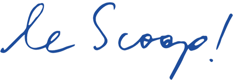 Le Scoop!